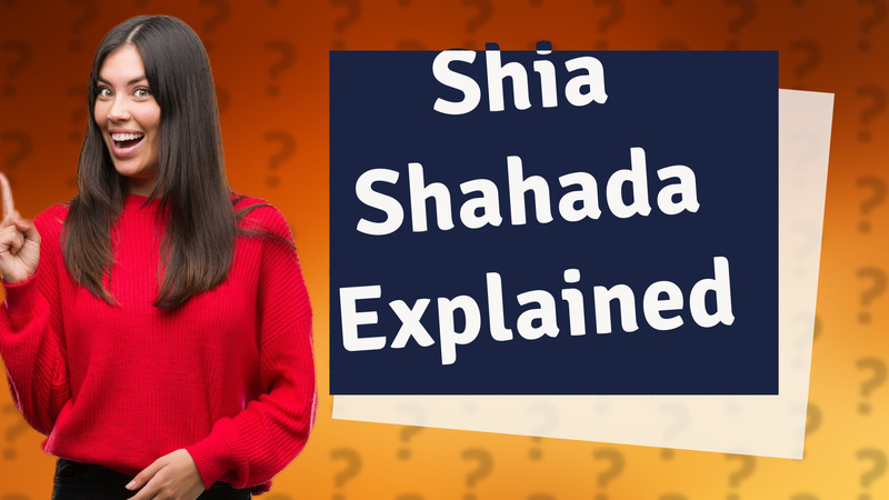 Shia Shahada Explained