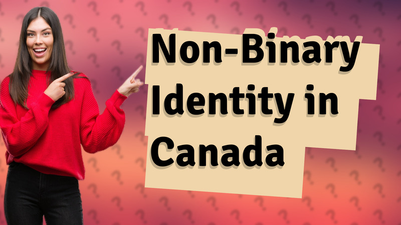 Non-Binary Identity in Canada