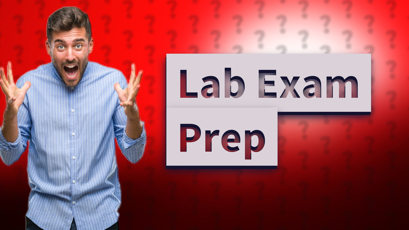 Lab Exam Prep