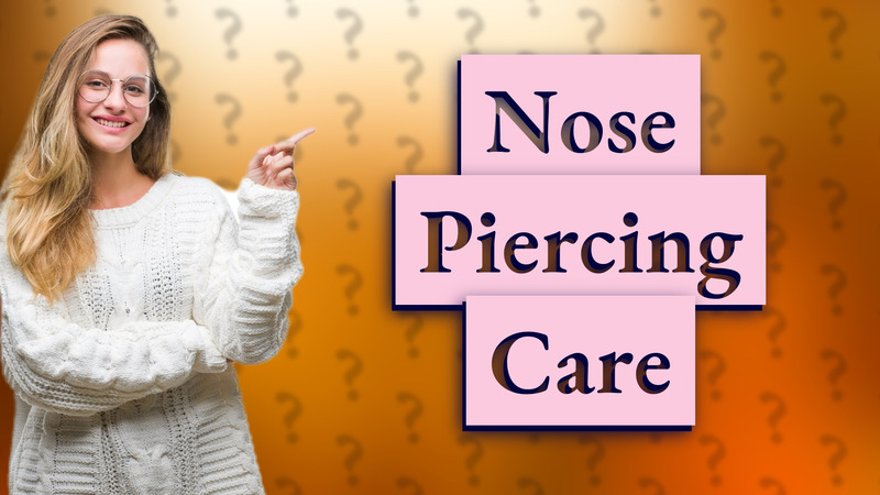 Nose Piercing Care