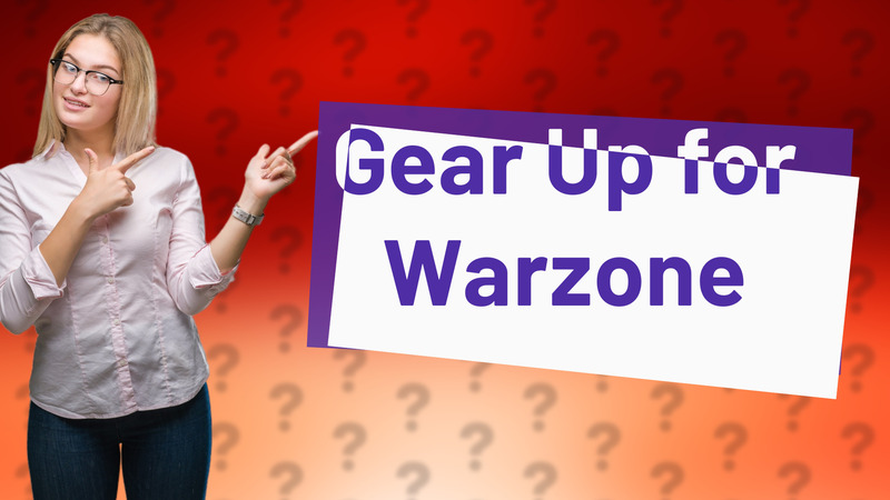 Gear Up for Warzone