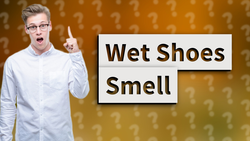 Wet Shoes Smell