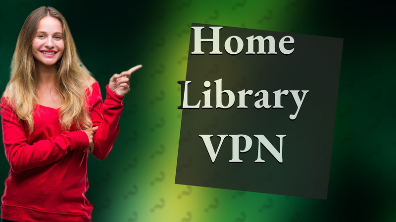 Home Library VPN