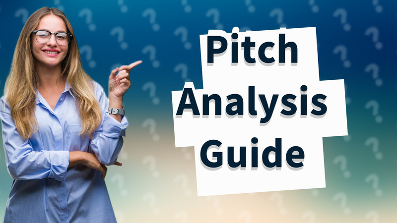 Pitch Analysis Guide