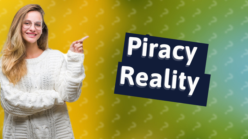 Piracy Reality