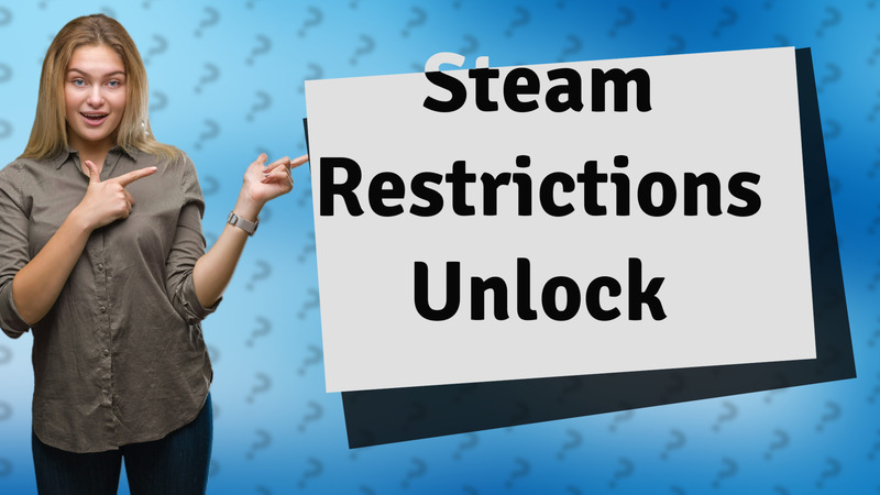 Steam Restrictions Unlock