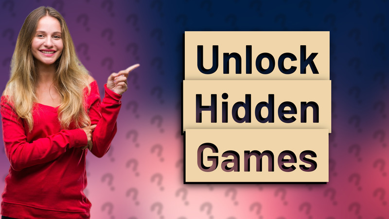 Unlock Hidden Games