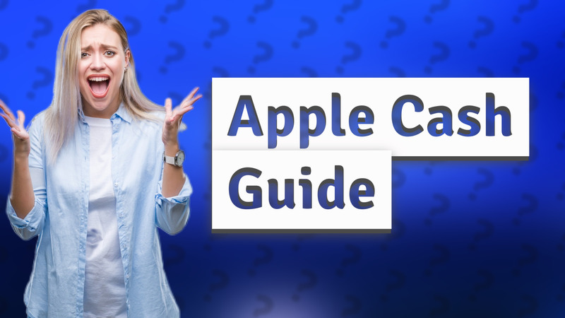 Apple Cash Guide