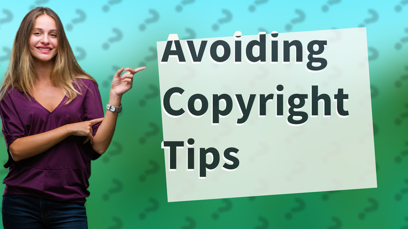 Avoiding Copyright Tips