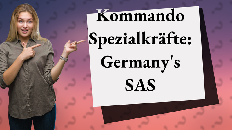 Kommando Spezialkräfte: Germany's SAS