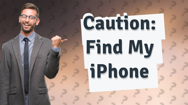 Caution: Find My iPhone