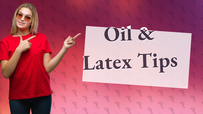 Oil & Latex Tips