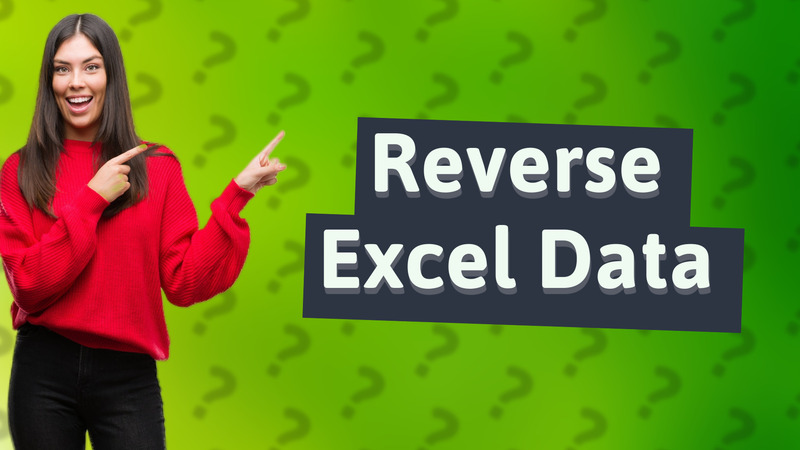 Reverse Excel Data