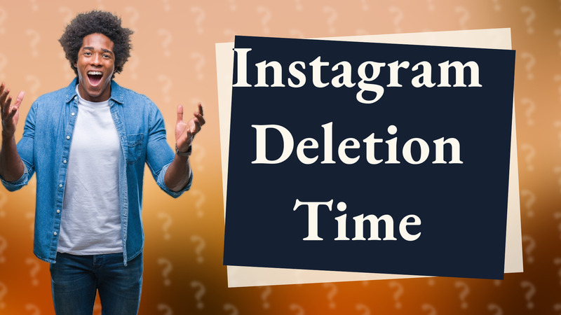 Instagram Deletion Time