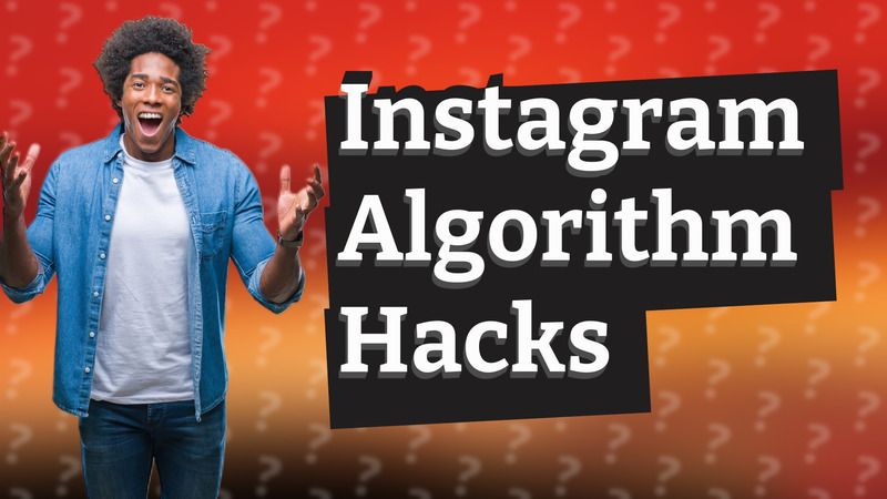 Instagram Algorithm Hacks