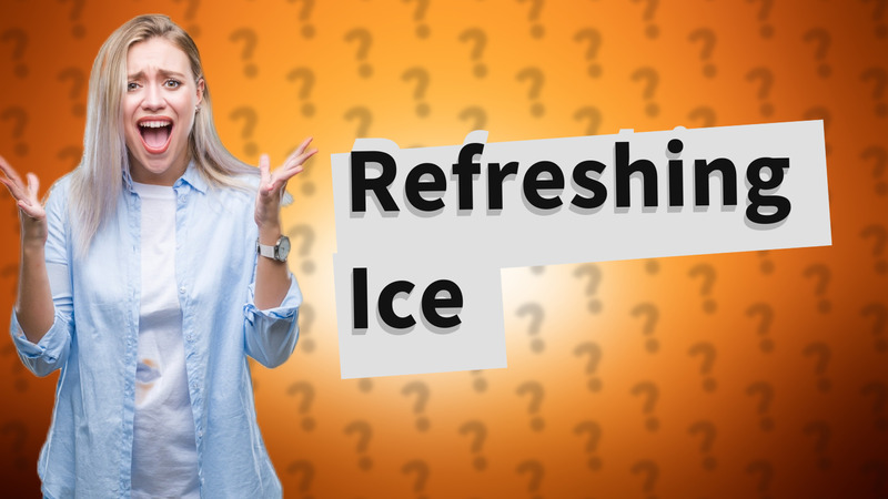 Refreshing Ice