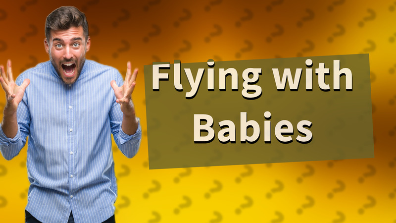Flying with Babies