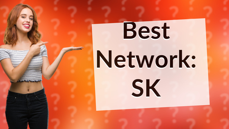 Best Network: SK