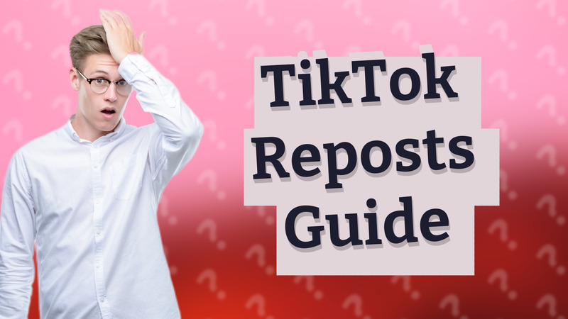 TikTok Reposts Guide