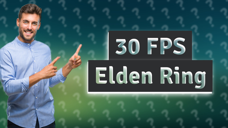 30 FPS Elden Ring