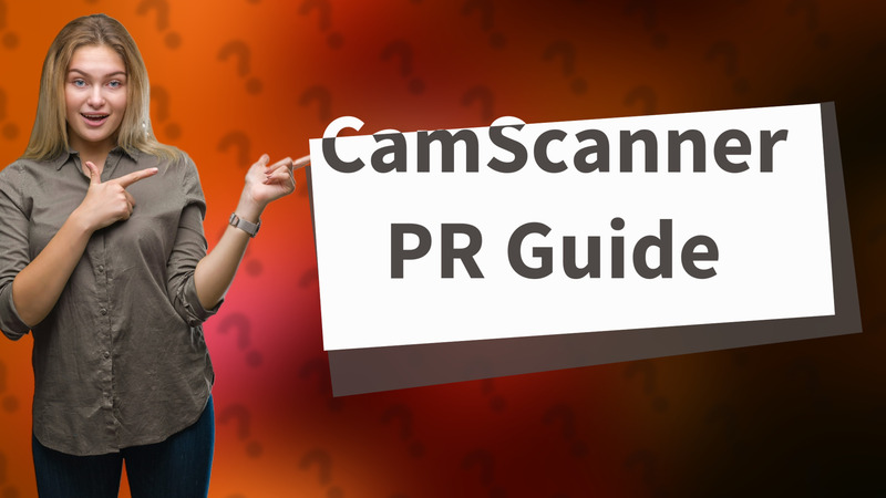 CamScanner PR Guide