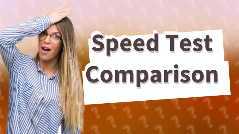 Speed Test Comparison
