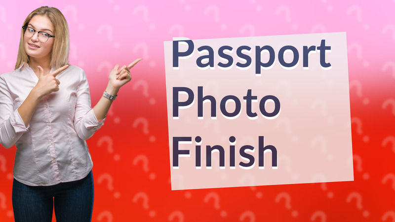 Passport Photo Finish