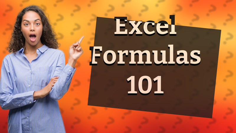 Excel Formulas 101