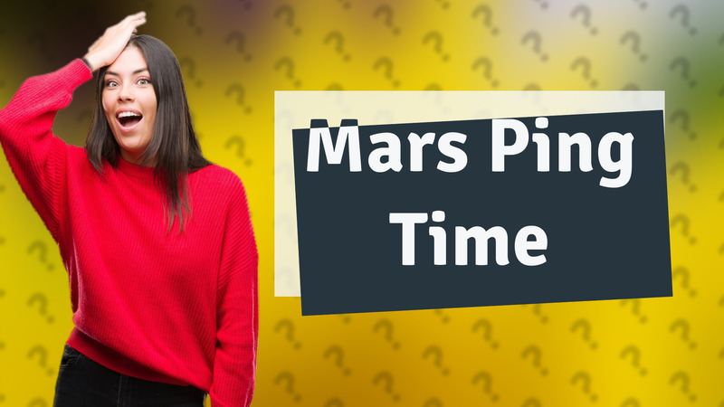 Mars Ping Time