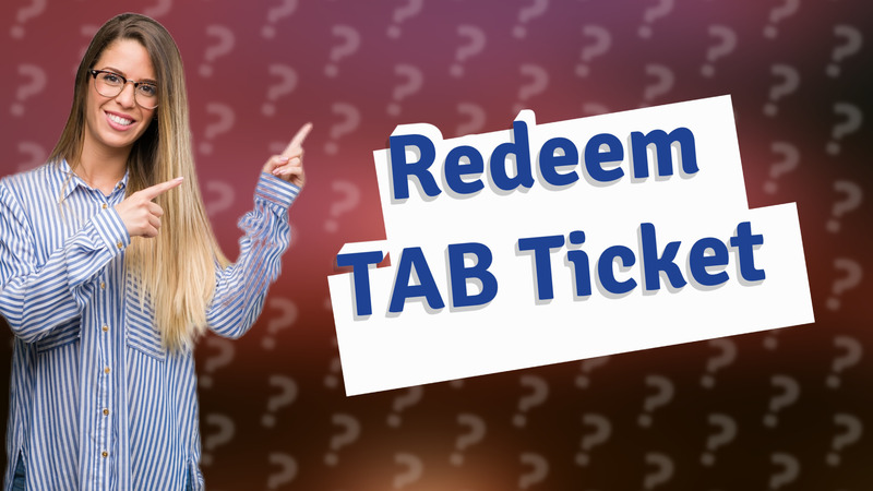 Redeem TAB Ticket