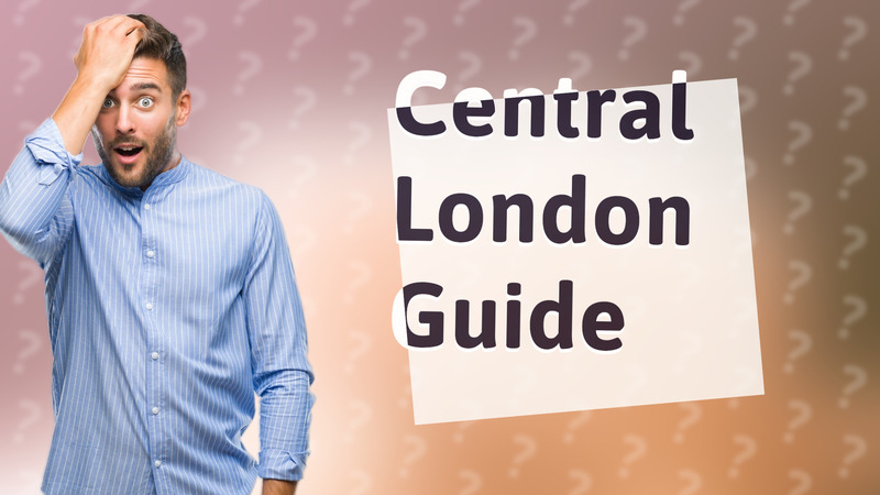 Central London Guide