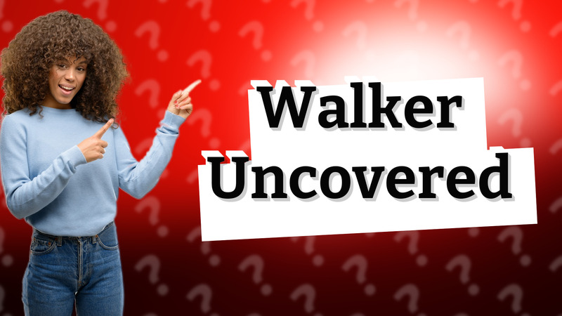 Walker Uncovered