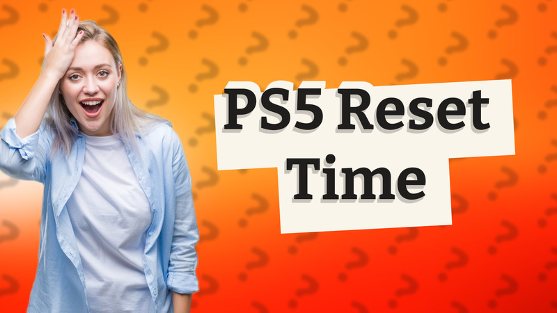 PS5 Reset Time