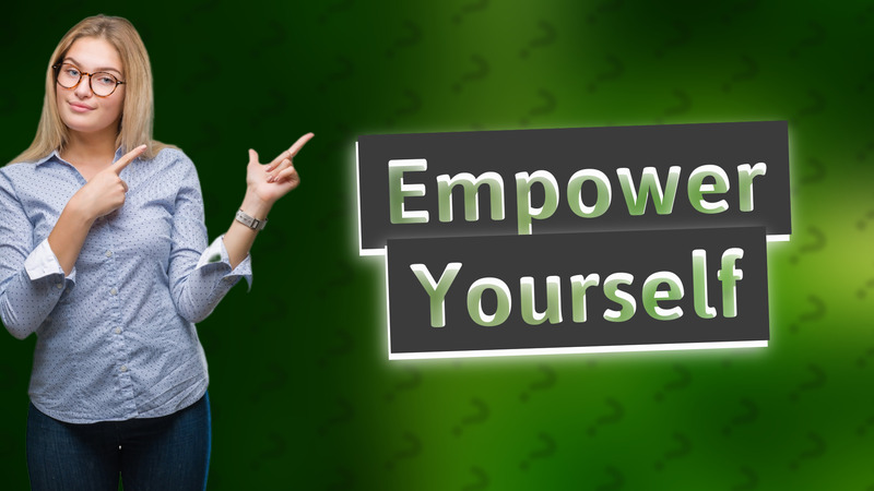 Empower Yourself