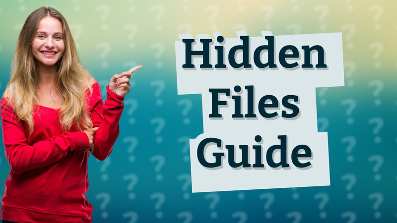 Hidden Files Guide
