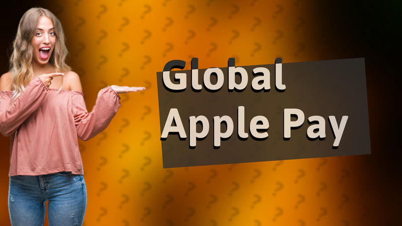 Global Apple Pay