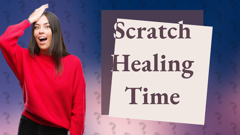 Scratch Healing Time