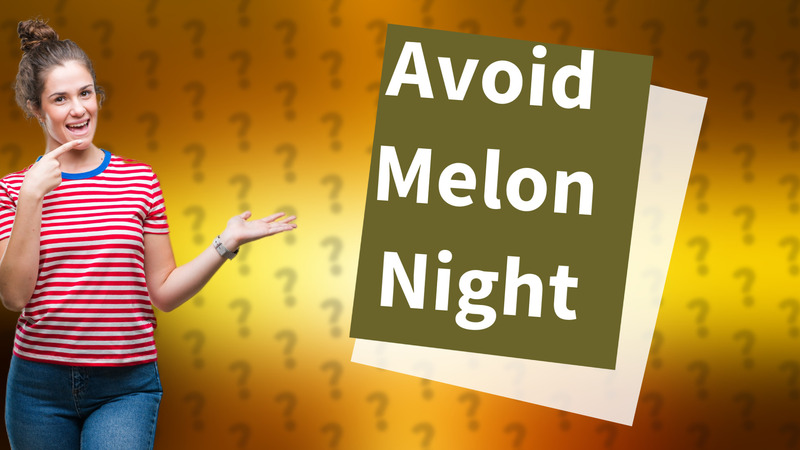 Avoid Melon Night