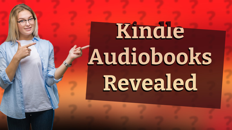 Kindle Audiobooks Revealed