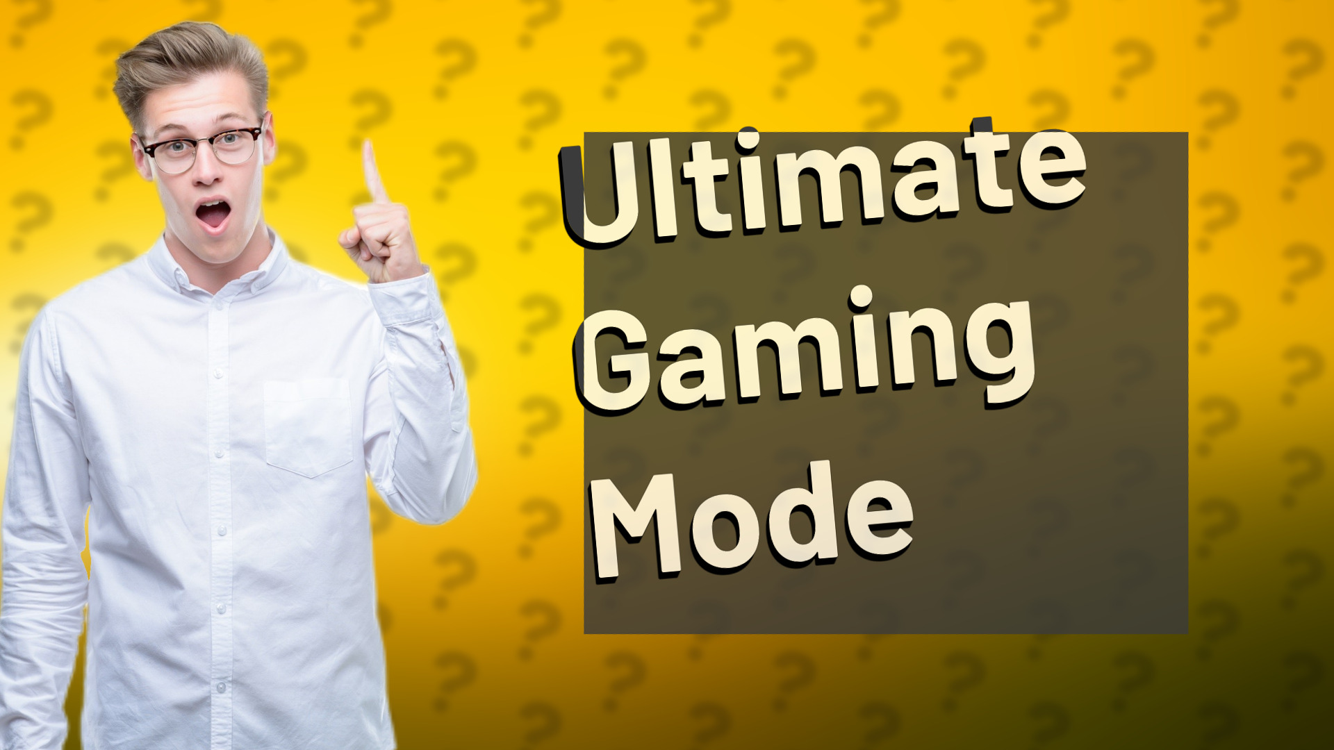 Ultimate Gaming Mode