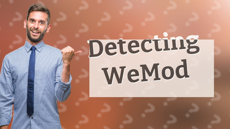 Detecting WeMod