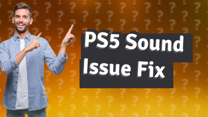 PS5 Sound Issue Fix