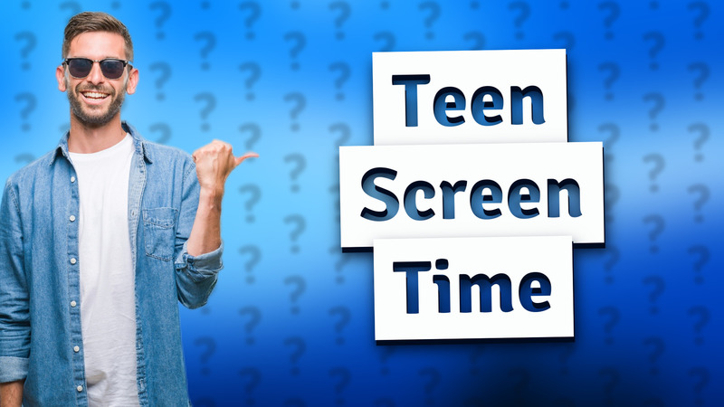 Teen Screen Time
