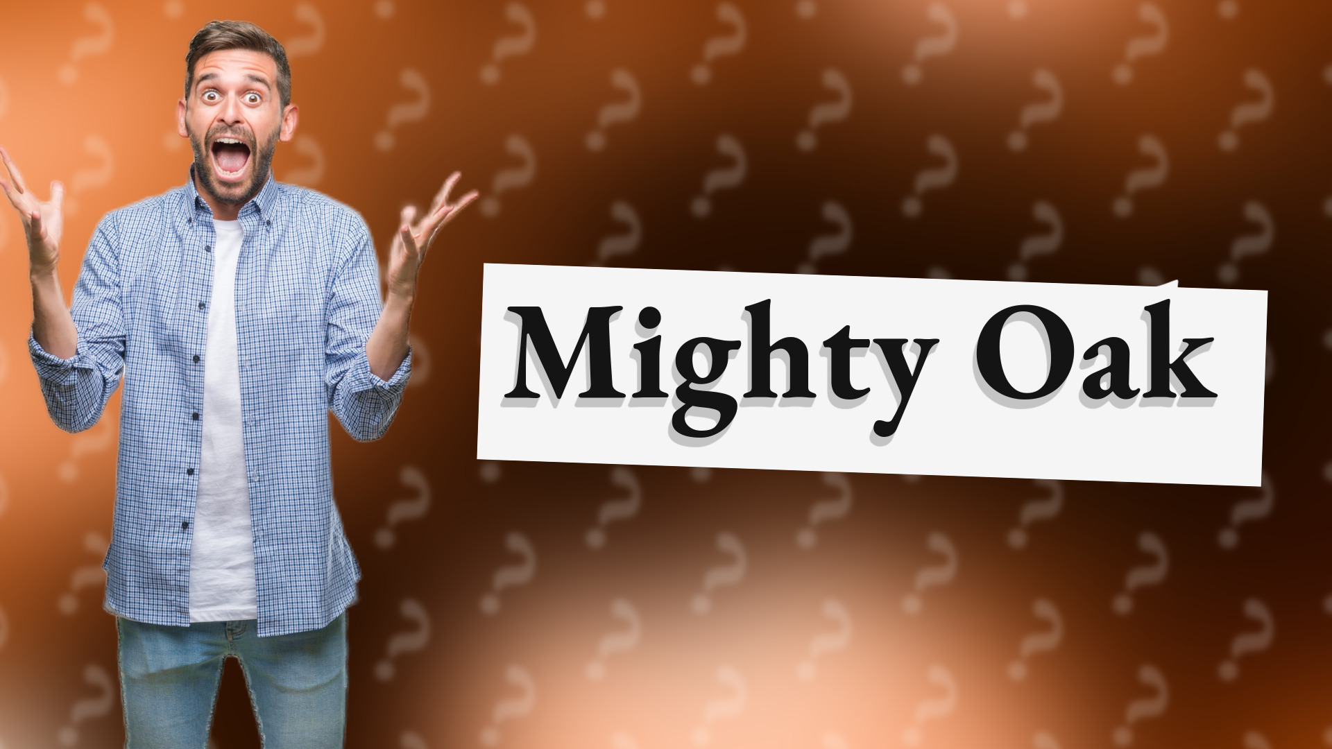 Mighty Oak