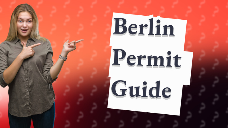 Berlin Permit Guide