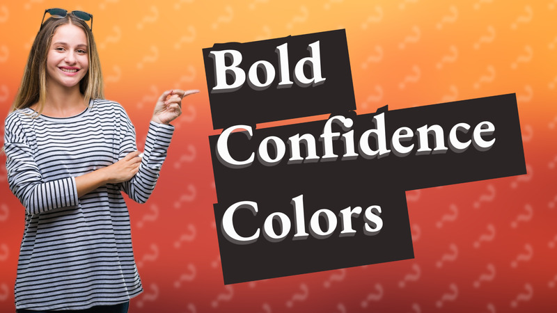Bold Confidence Colors