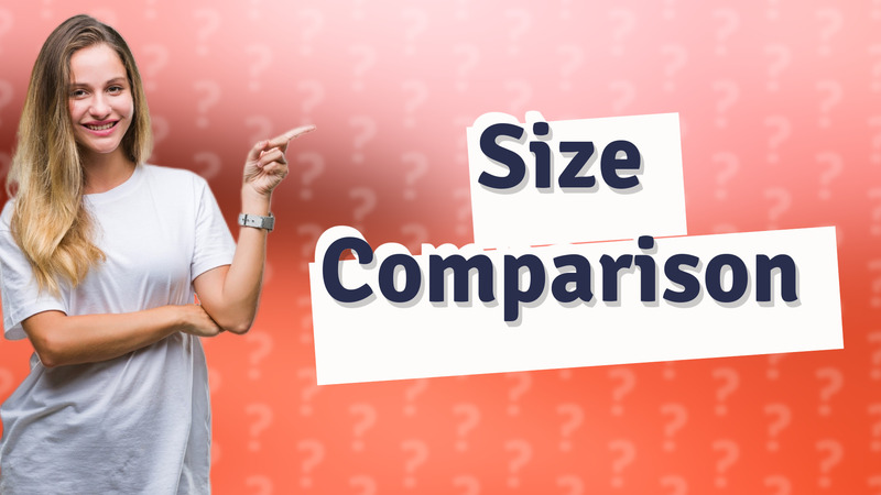 Size Comparison