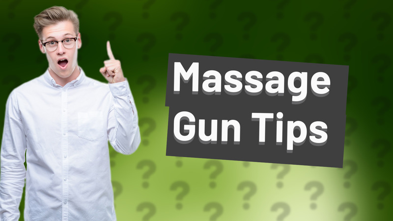 Massage Gun Tips