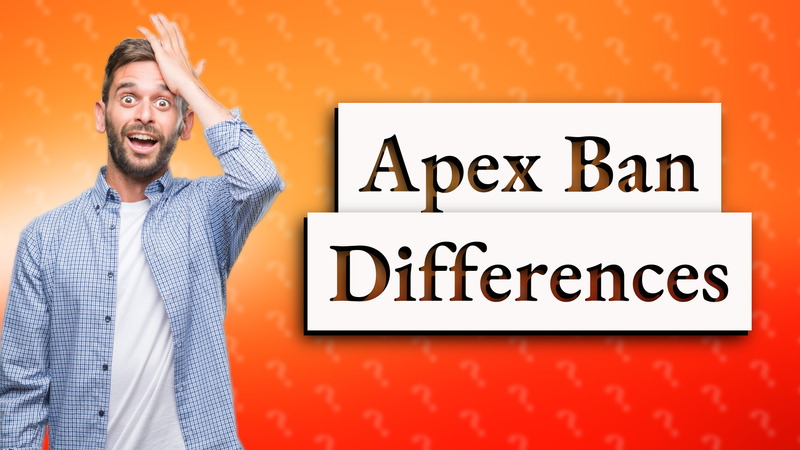 Apex Ban Differences