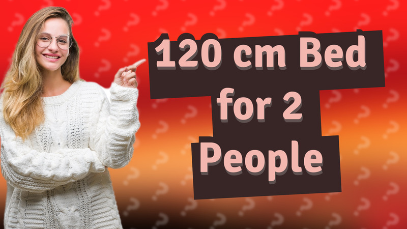 120 cm Bed for 2 People
